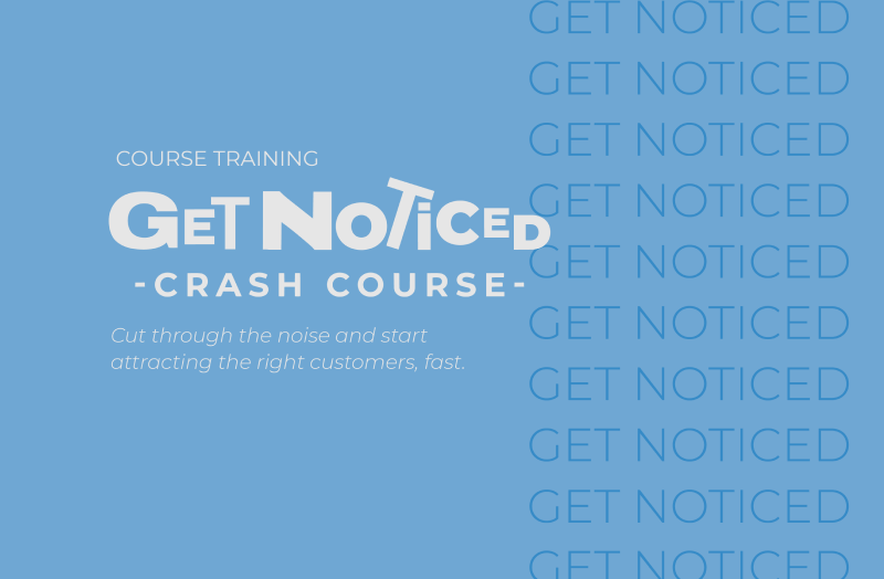 Get Noticed Course